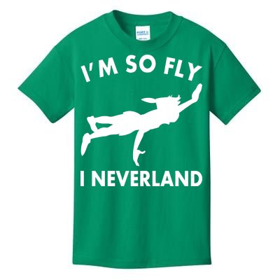 I'm So Fly I Neverland Kids T-Shirt