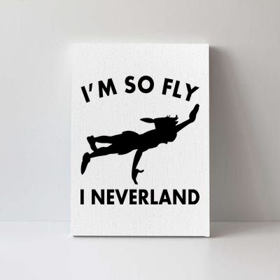 I'm So Fly I Neverland Canvas