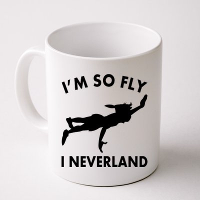 I'm So Fly I Neverland Coffee Mug