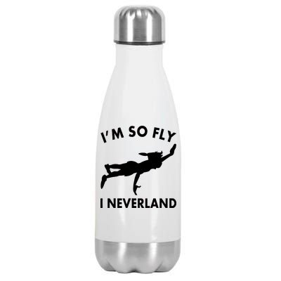 I'm So Fly I Neverland Stainless Steel Insulated Water Bottle