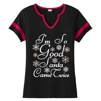 I'm So Good Santa Came Twice Funny Ladies Halftime Notch Neck Tee