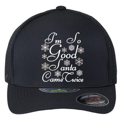 I'm So Good Santa Came Twice Funny Flexfit Unipanel Trucker Cap