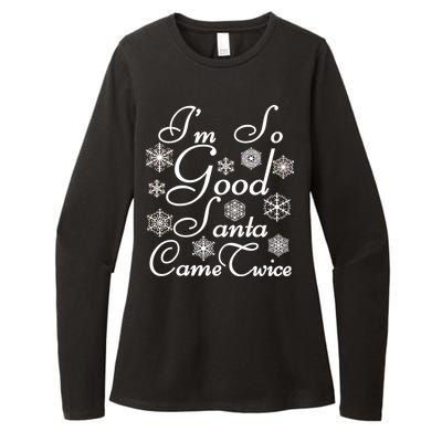 I'm So Good Santa Came Twice Funny Womens CVC Long Sleeve Shirt