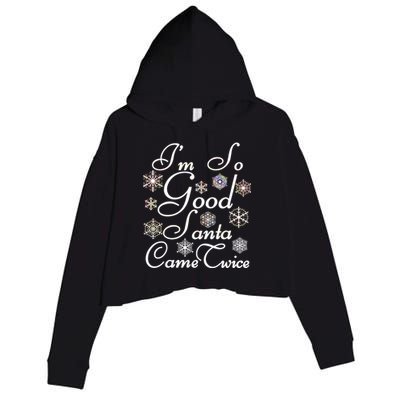 I'm So Good Santa Came Twice Funny Crop Fleece Hoodie