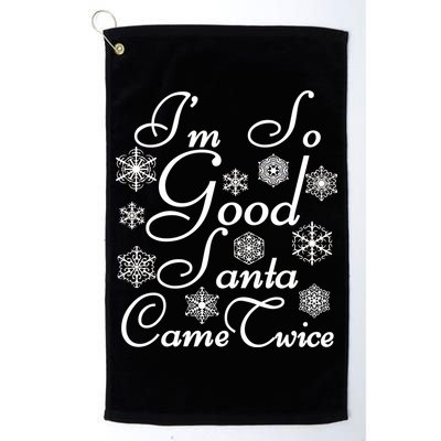 I'm So Good Santa Came Twice Funny Golf Towel
