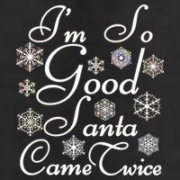 I'm So Good Santa Came Twice Funny Golf Towel