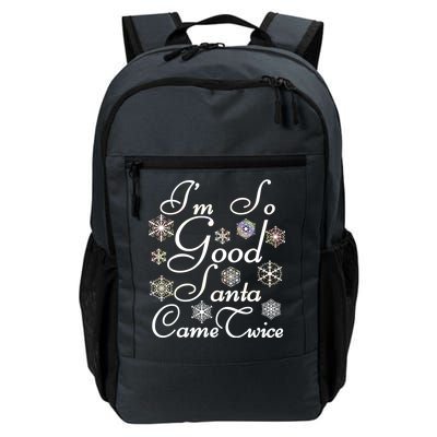 I'm So Good Santa Came Twice Funny Daily Commute Backpack