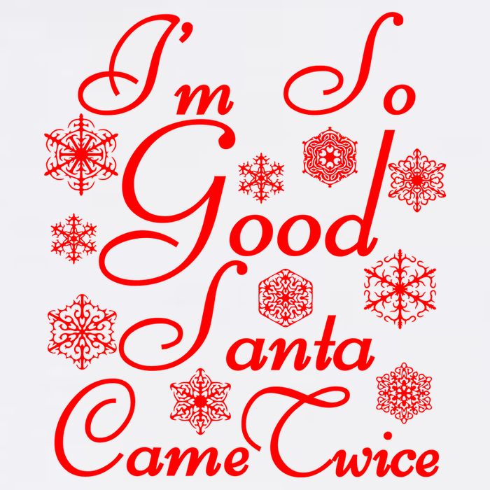 I'm So Good Santa Came Twice Funny Garment-Dyed Sweatshirt