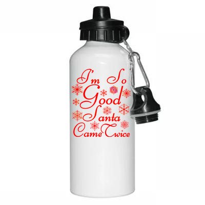 I'm So Good Santa Came Twice Funny Aluminum Water Bottle