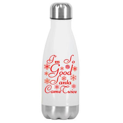 I'm So Good Santa Came Twice Funny Stainless Steel Insulated Water Bottle