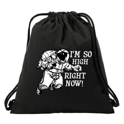 I'm So High Right Now Drawstring Bag