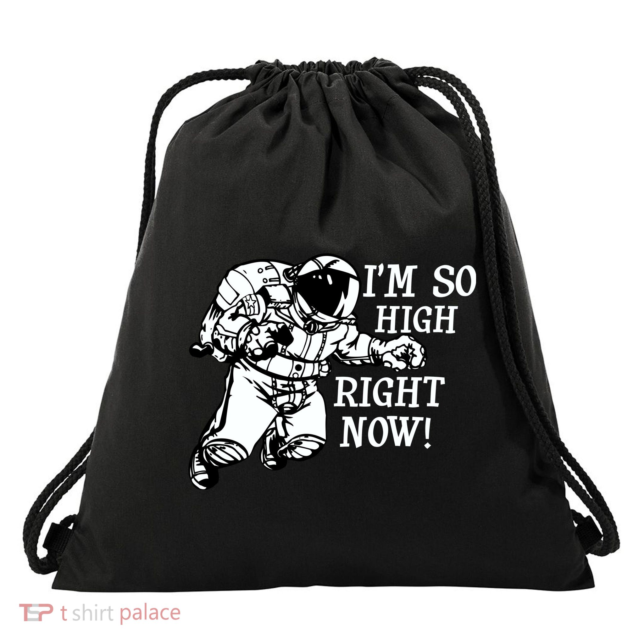I'm So High Right Now Drawstring Bag
