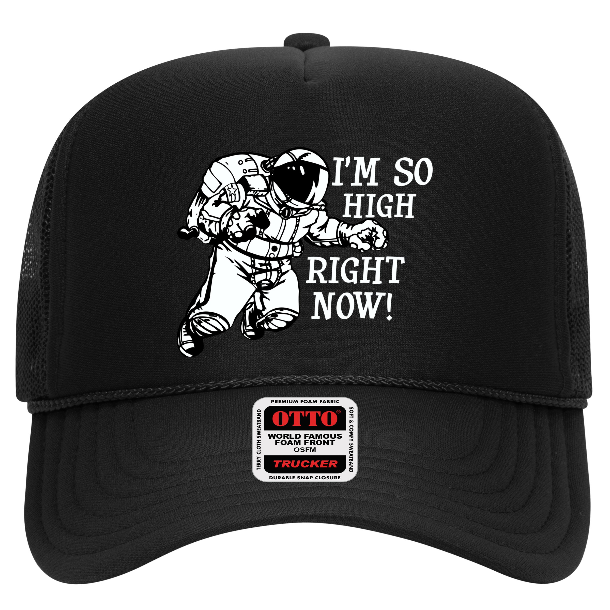 I'm So High Right Now Hat