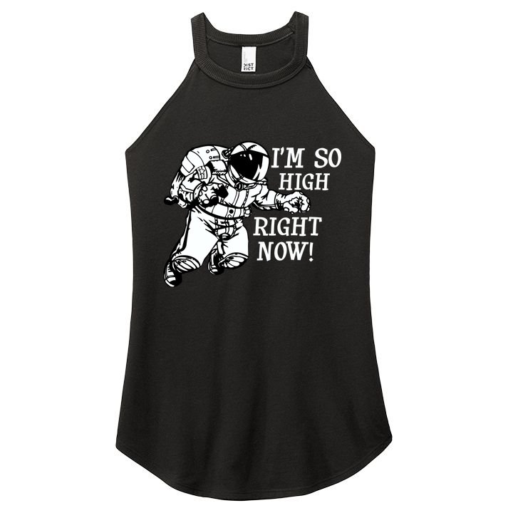 I'm So High Right Now Women's Perfect Tri Rocker Tank