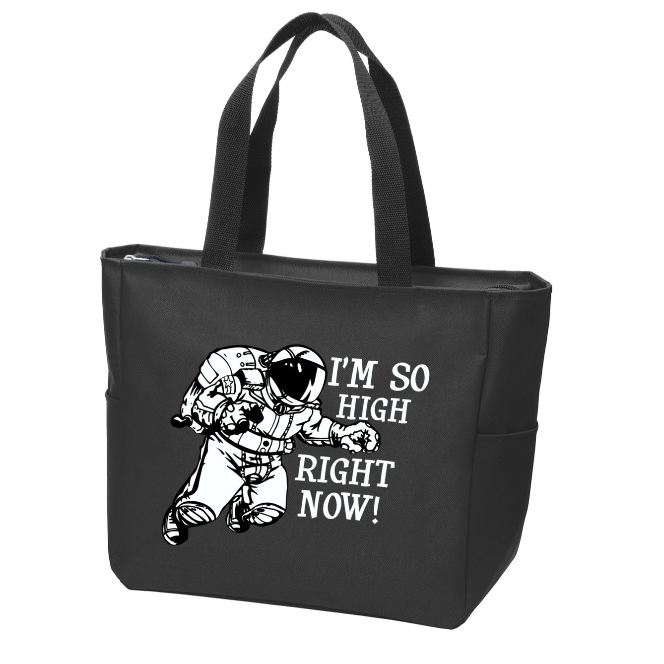 I'm So High Right Now Zip Tote Bag