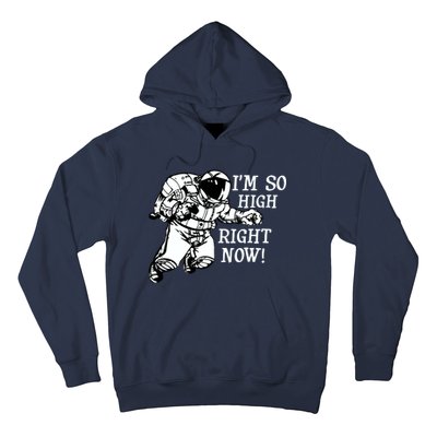 I'm So High Right Now Hoodie