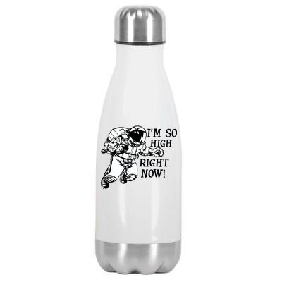 I'm So High Right Now Stainless Steel Insulated Water Bottle