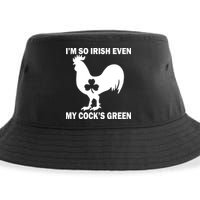 I'm So Irish My Cock's Green Funny St. Patrick's Day Sustainable Bucket Hat