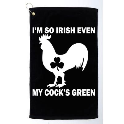 I'm So Irish My Cock's Green Funny St. Patrick's Day Golf Towel