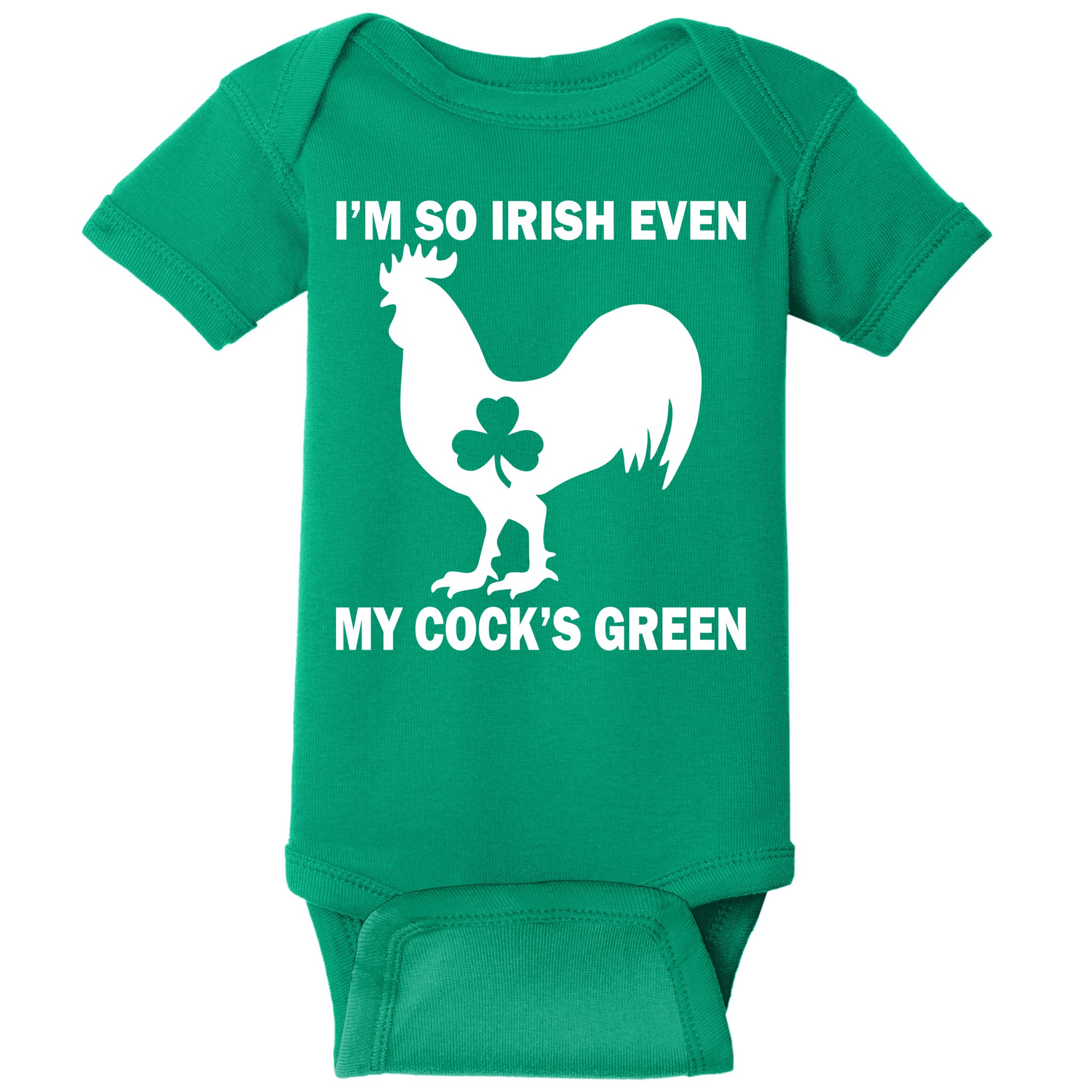 I'm So Irish My Cock's Green Funny St. Patrick's Day Baby Bodysuit