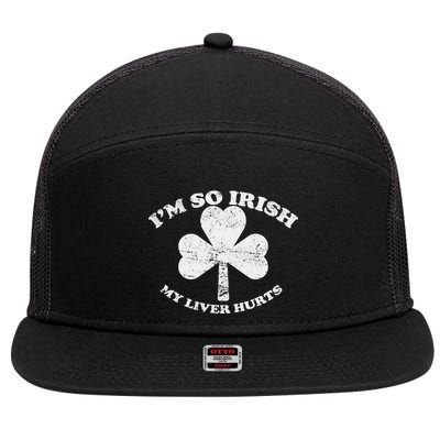 I'm So Irish My Liver Hurts 7 Panel Mesh Trucker Snapback Hat