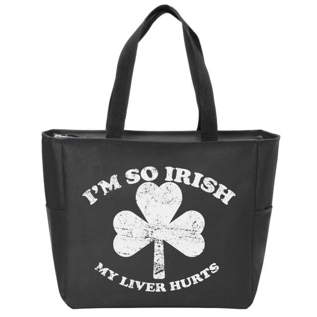 I'm So Irish My Liver Hurts Zip Tote Bag