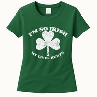 I'm So Irish My Liver Hurts Womens T-Shirt