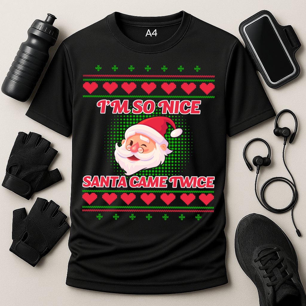 I'm So Nice Santa Came Twice Performance Shirt