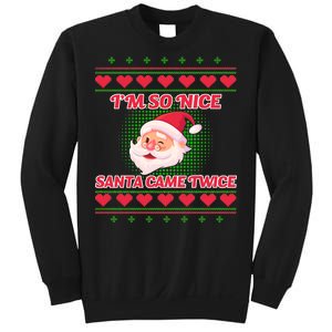 I'm So Nice Santa Came Twice Sweatshirt