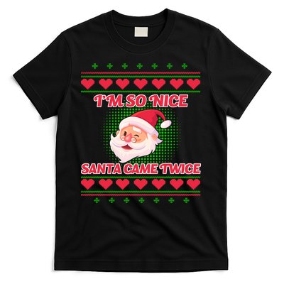 I'm So Nice Santa Came Twice T-Shirt
