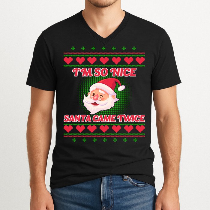 I'm So Nice Santa Came Twice V-Neck T-Shirt