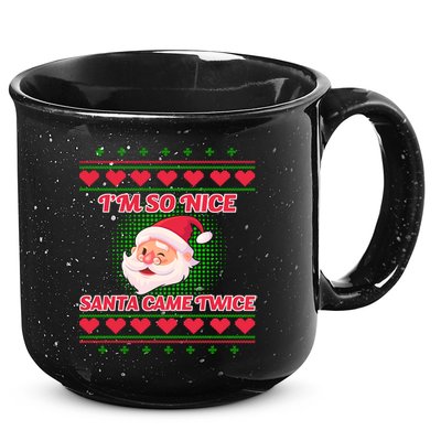 I'm So Nice Santa Came Twice 15oz Campfire Ceramic Mug