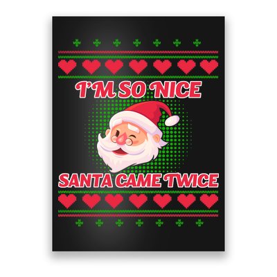 I'm So Nice Santa Came Twice Poster