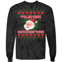 I'm So Nice Santa Came Twice Tie-Dye Long Sleeve Shirt