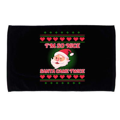 I'm So Nice Santa Came Twice Microfiber Hand Towel