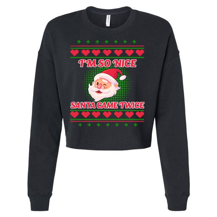 I'm So Nice Santa Came Twice Cropped Pullover Crew