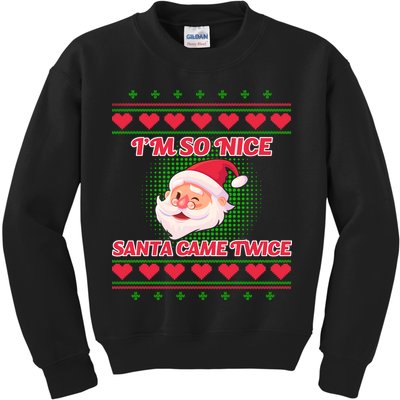 I'm So Nice Santa Came Twice Kids Sweatshirt