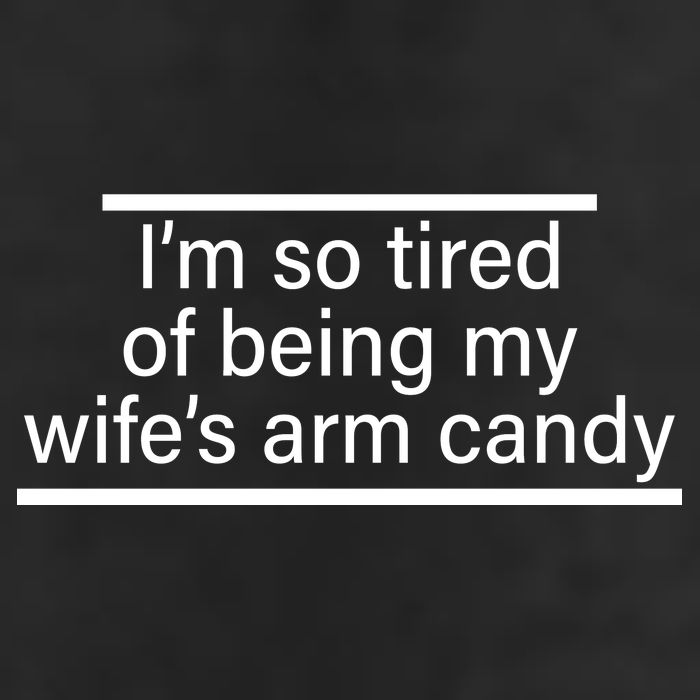 I'm So Tired Of Being My Wife's Arm Candy Adult Drive Performance Visor