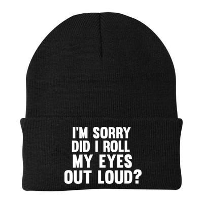 I'm Sorry Did I Roll My Eyes Out Loud? Beanie