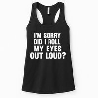 I'm Sorry Did I Roll My Eyes Out Loud? Womens Tank Top
