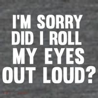 I'm Sorry Did I Roll My Eyes Out Loud? Zip Tote Bag
