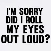 I'm Sorry Did I Roll My Eyes Out Loud? Garment-Dyed Sweatshirt