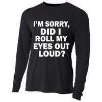 I'm Sorry Did I Roll My Eyes Out Loud? Funny Cooling Performance Long Sleeve Crew