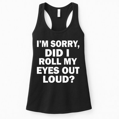I'm Sorry Did I Roll My Eyes Out Loud? Funny Womens Tank Top