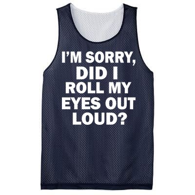 I'm Sorry Did I Roll My Eyes Out Loud? Funny Mesh Reversible Basketball Jersey Tank