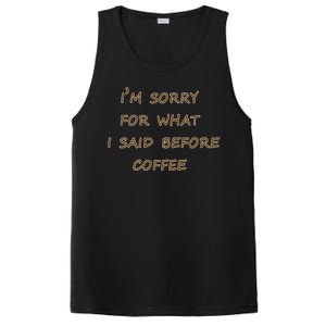 I'm Sorry For What I Said Before Coffee PosiCharge Competitor Tank