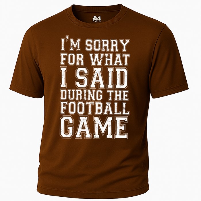 I'm Sorry For What I Said During The Football Game Performance Shirt