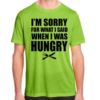 I'm Sorry For What I Said I Was Hungry Adult ChromaSoft Performance T-Shirt