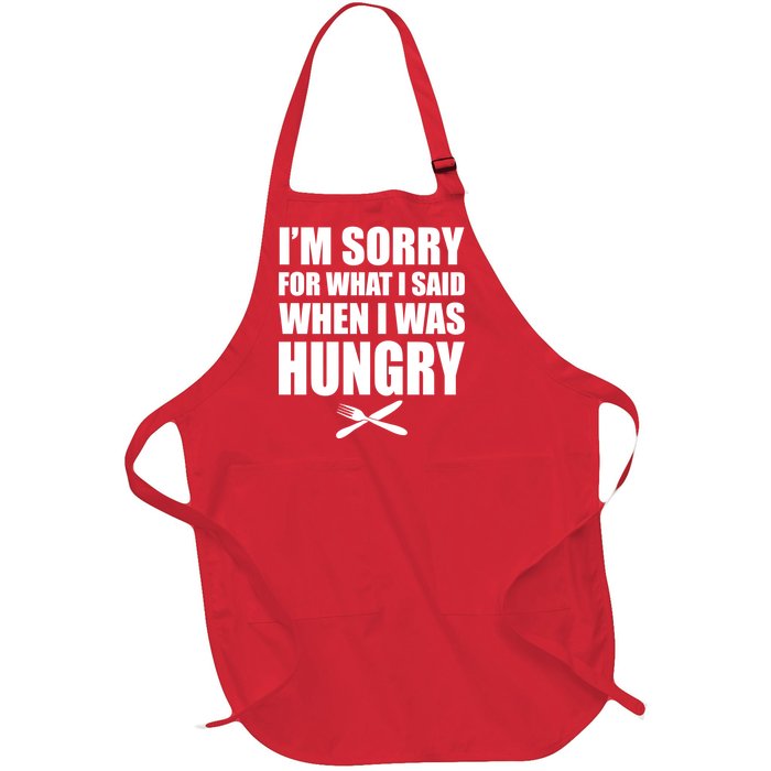 I'm Sorry For What I Said I Was Hungry Full-Length Apron With Pockets