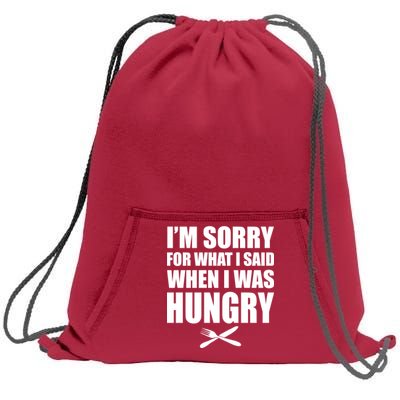 I'm Sorry For What I Said I Was Hungry Sweatshirt Cinch Pack Bag